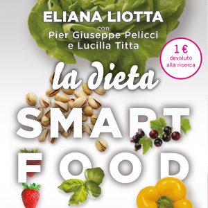 La dieta SMARTFOOD di E. Liotta – Ed. Rizzoli