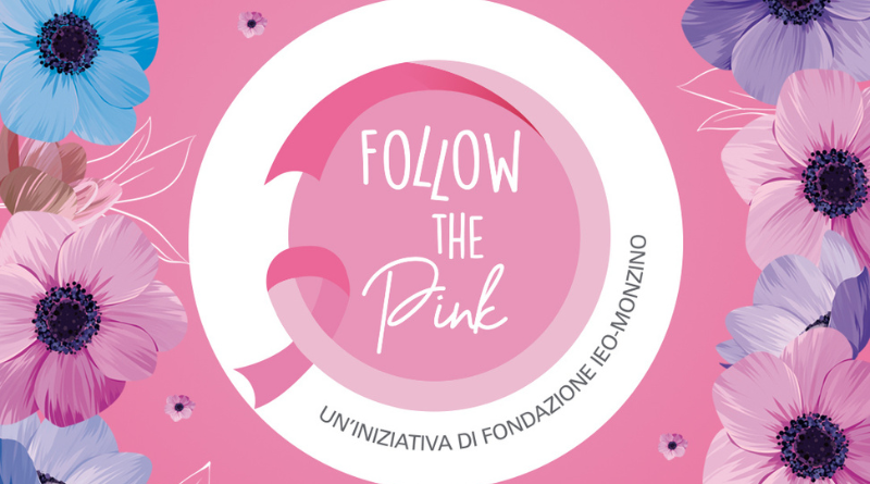 Follow the Pink spring edition, tutte le iniziative